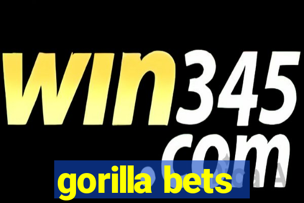 gorilla bets